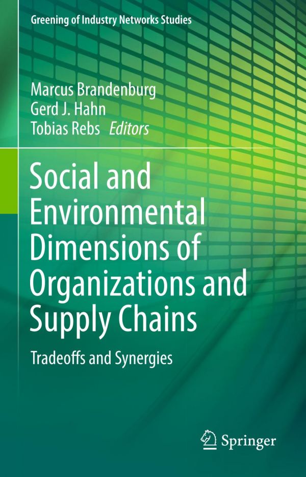 Social And Environmental Dimensions Of Organizations And Supply Chains Tradeoffs And Synergies Brandenburg