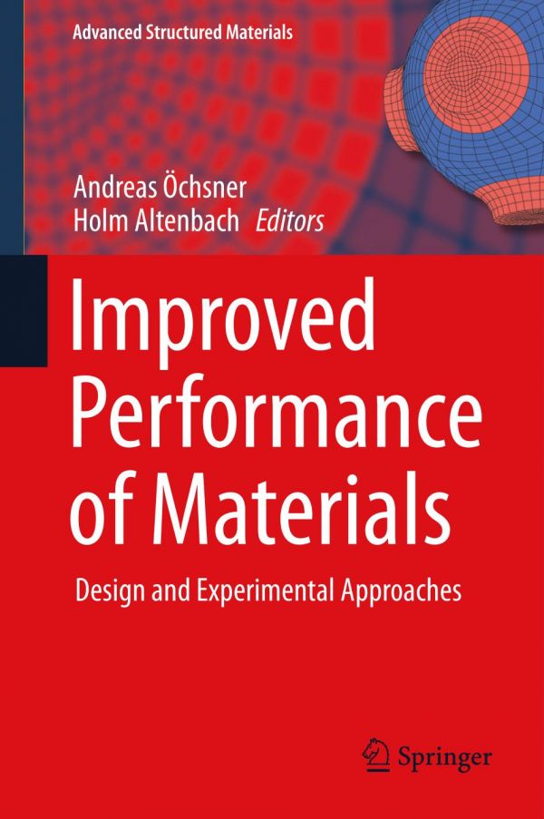 Improved Performance Of Materials Design And Experimental Approaches Holm Altenbach