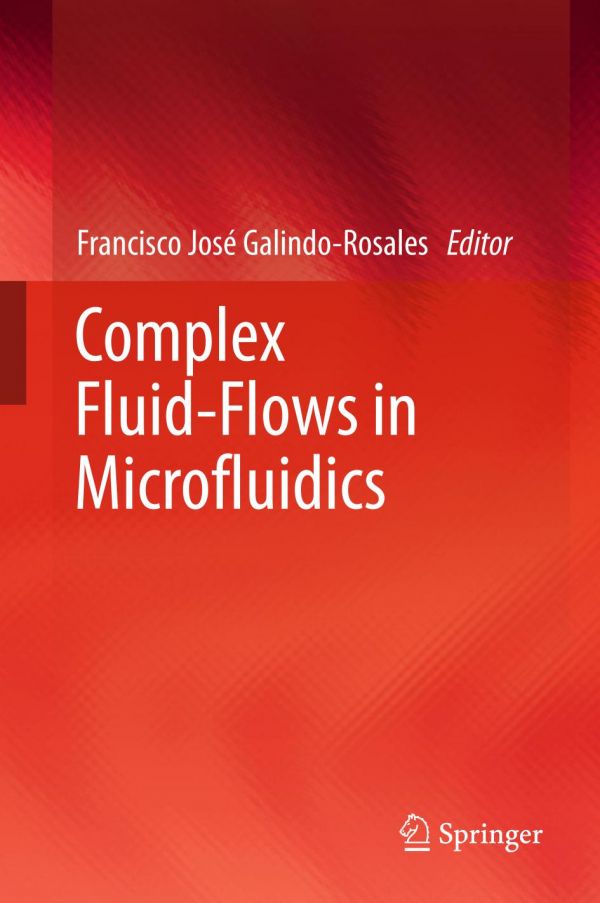 Complex Fluidflows In Microfluidics Galindorosales Francisco Jos