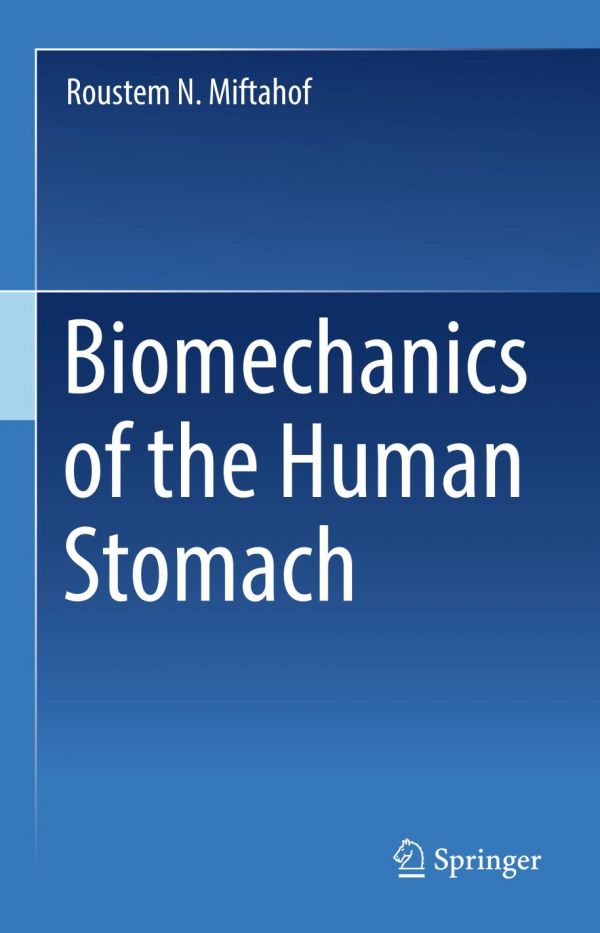 Biomechanics Of The Human Stomach Miftahof Roustem