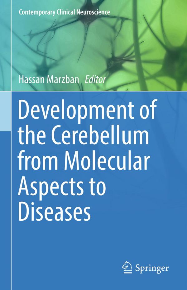 Development Of The Cerebellum From Molecular Aspects To Diseases Marzban