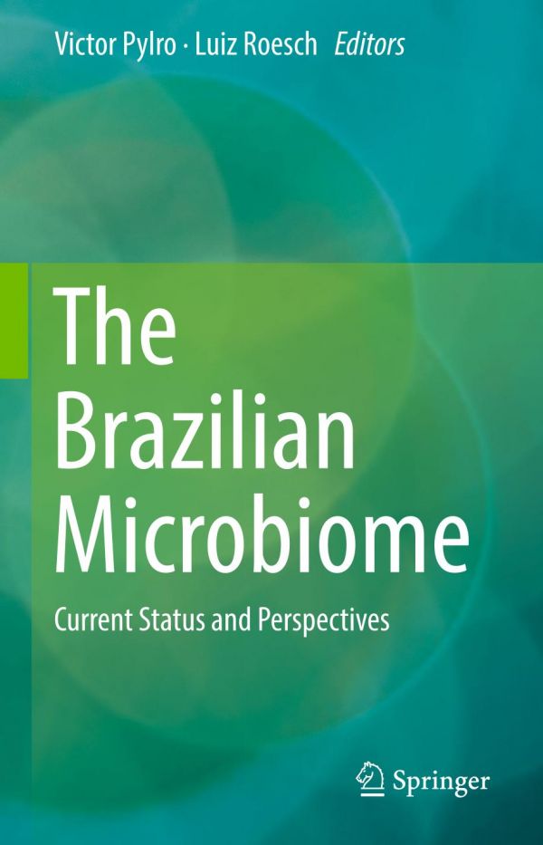 The Brazilian Microbiome Current Status And Perspectives Pylro