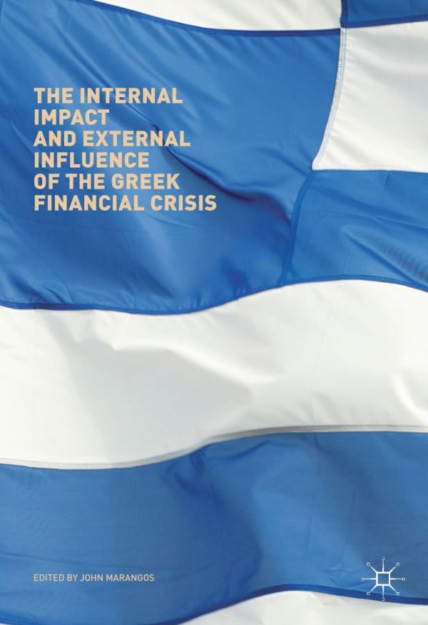The Internal Impact And External Influence Of The Greek Financial Crisis Marangos