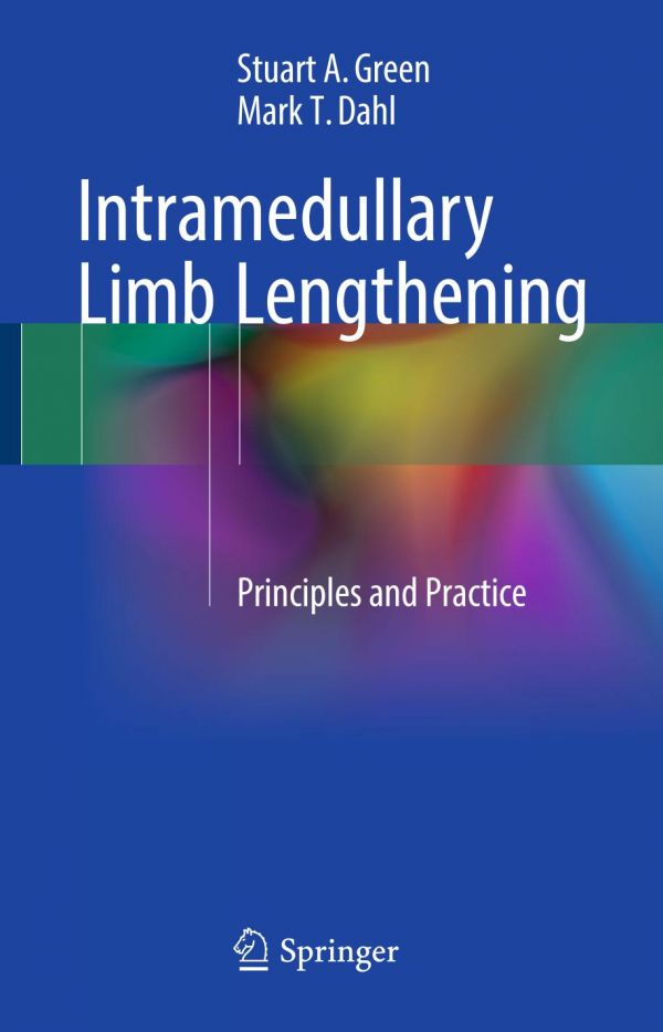 Intramedullary Limb Lengthening Principles And Practice Dahl
