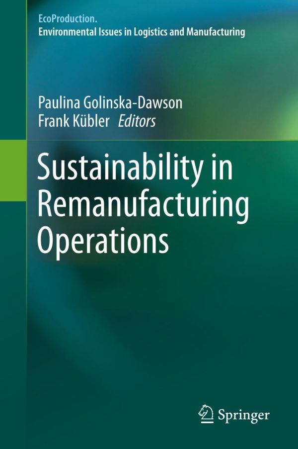 Sustainability In Remanufacturing Operations Golinskadawson