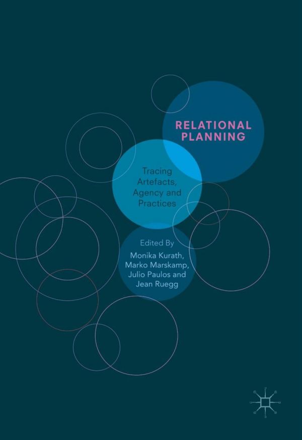 Relational Planning Tracing Artefacts Agency And Practices Kurath
