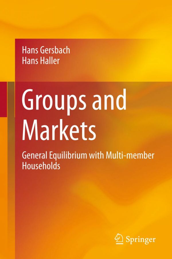 Groups And Markets General Equilibrium With Multimember Households Gersbach