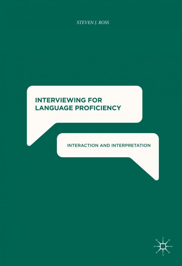 Interviewing For Language Proficiency Interaction And Interpretation Ross