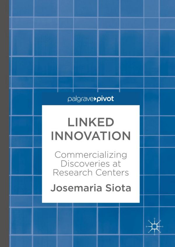 Linked Innovation Commercializing Discoveries At Research Centers Siota