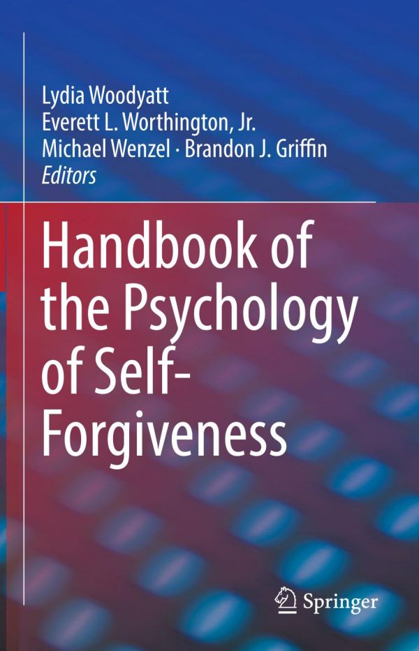Handbook Of The Psychology Of Selfforgiveness Griffin Brandon J Wenzel