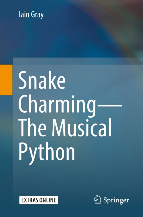 Snake Charming The Musical Python Gray Iain