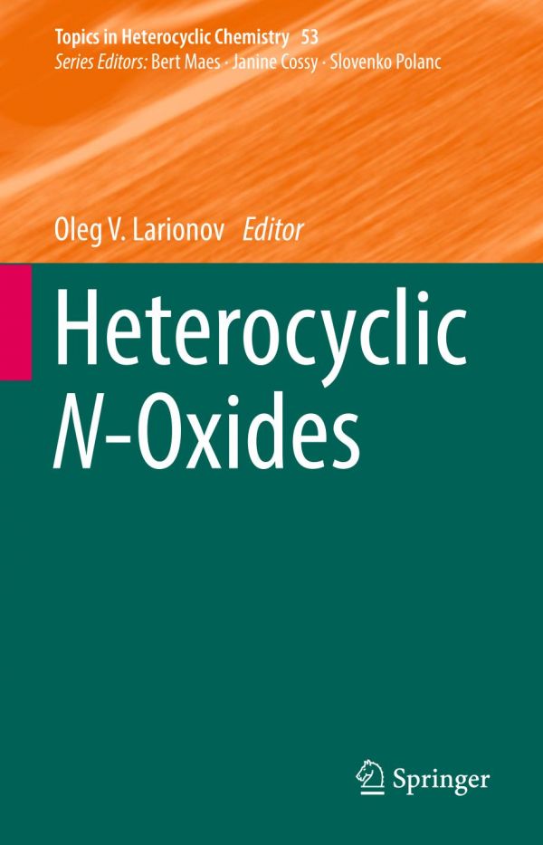Heterocyclic Noxides Chavez D E Larionov Oleg