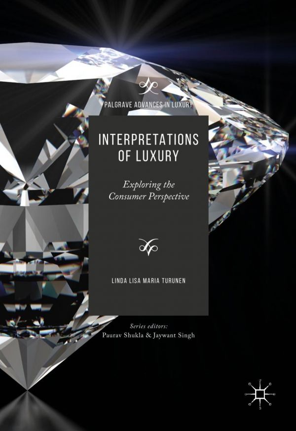 Interpretations Of Luxury Exploring The Consumer Perspective Turunen