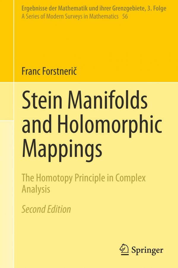 Stein Manifolds And Holomorphic Mappings The Homotopy Principle In Complex Analysis 2nd Ed Forstneri