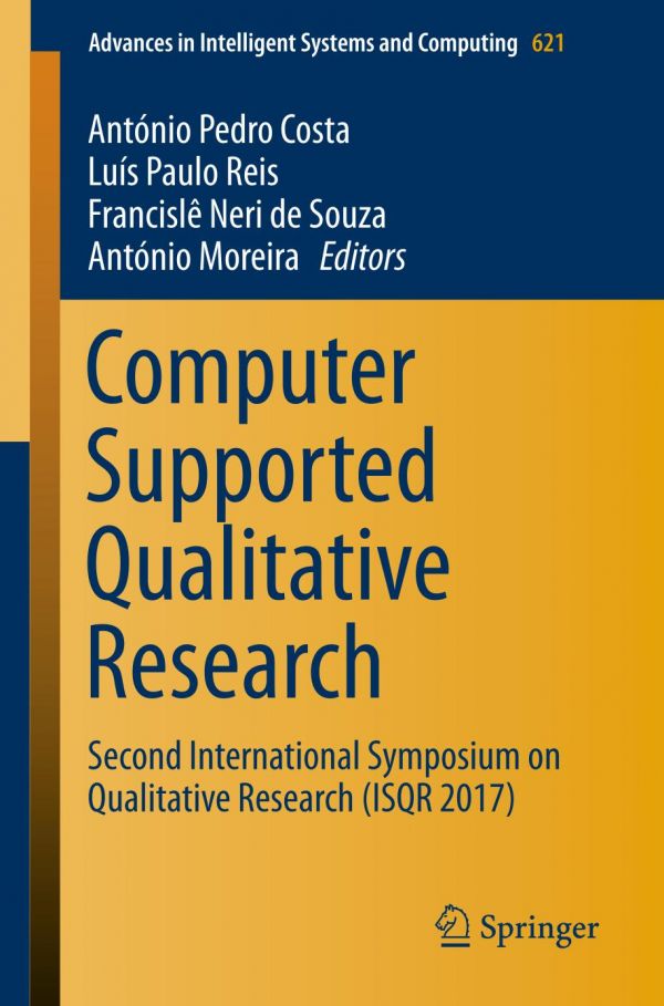 Computer Supported Qualitative Research Second International Symposium On Qualitative Research Isqr 2017 Costa