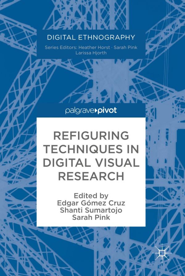 Refiguring Techniques In Digital Visual Research Gmez Cruz
