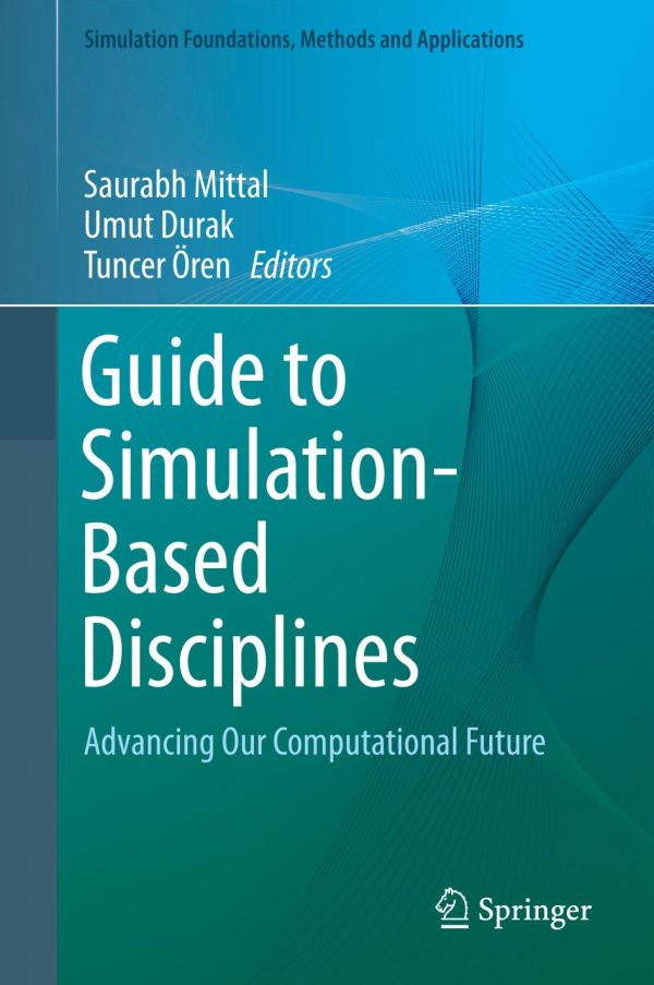 Guide To Simulationbased Disciplines Advancing Our Computational Future Durak