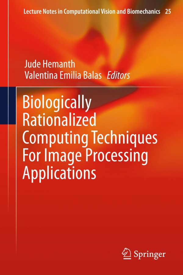 Biologically Rationalized Computing Techniques For Image Processing Applications Balas