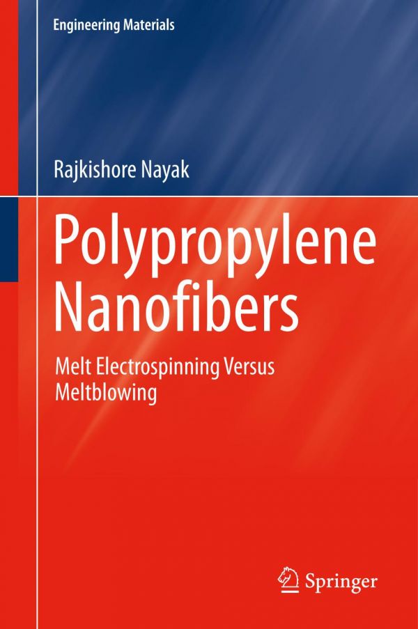 Polypropylene Nanofibers Melt Electrospinning Versus Meltblowing Nayak Rajkishore