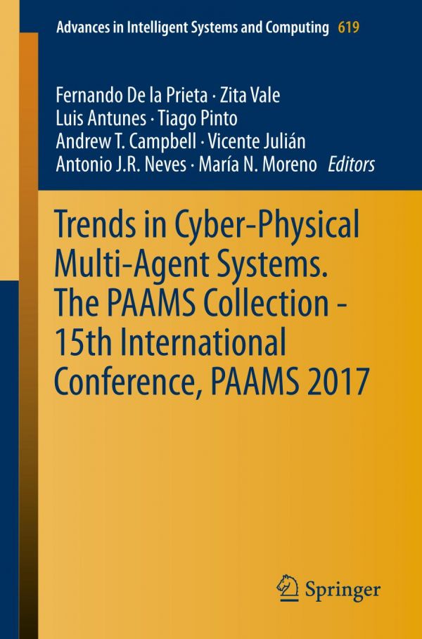 Trends In Cyberphysical Multiagent Systems The Paams Collection 15th International Conference Paams 2017 Antunes Luis