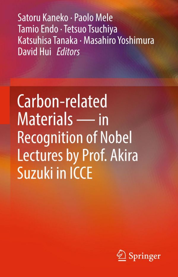 Carbonrelated Materials In Recognition Of Nobel Lectures By Prof Akira Suzuki In Icce Endo