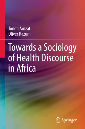 Towards A Sociology Of Health Discourse In Africa Jimoh Amzat