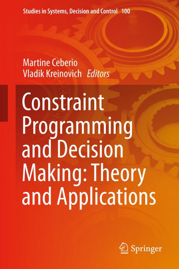 Constraint Programming And Decision Making Theory And Applications Martine Ceberio