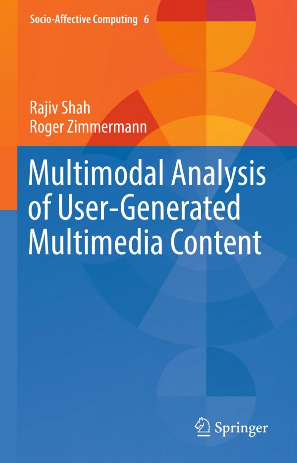 Multimodal Analysis Of Usergenerated Multimedia Content 1st Rajiv Shah Roger Zimmermann