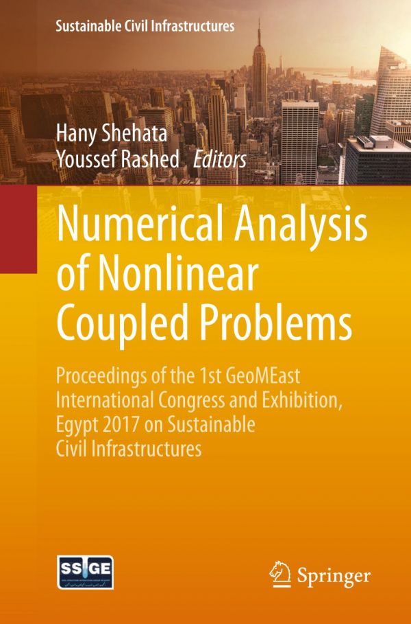 Numerical Analysis Of Nonlinear Coupled Problems Proceedings Of The 1st Geomeast International Congress And Exhibition Egypt 2017 On Sustainable Civil Infrastructures Rashed