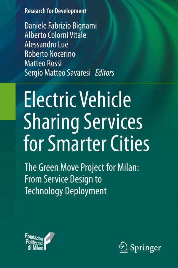 Electric Vehicle Sharing Services For Smarter Cities The Green Move Project For Milan From Service Design To Technology Deployment Bignami