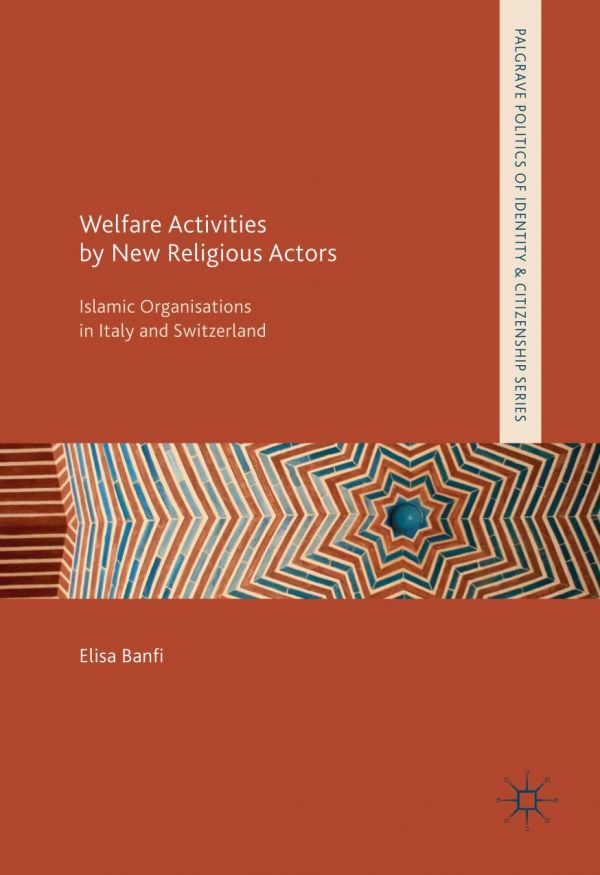 Welfare Activities By New Religious Actors Islamic Organisations In Italy And Switzerland Banfi