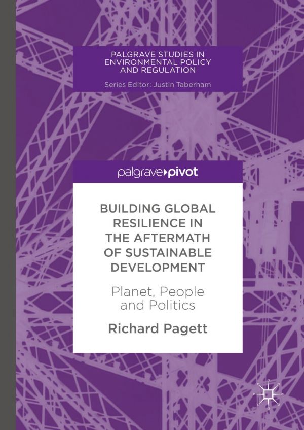 Building Global Resilience In The Aftermath Of Sustainable Development Planet People And Politics Pagett