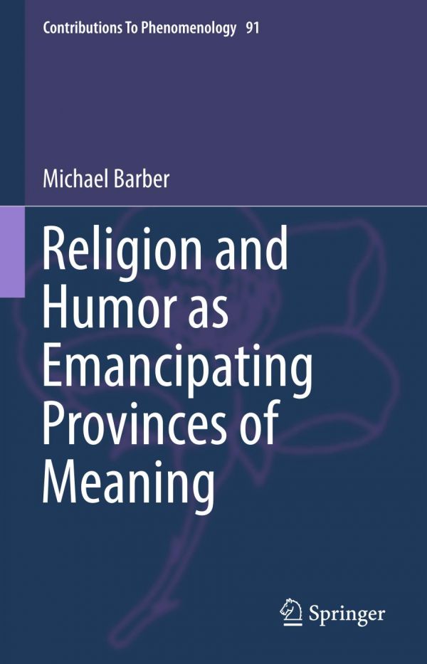 Religion And Humor As Emancipating Provinces Of Meaning Barber