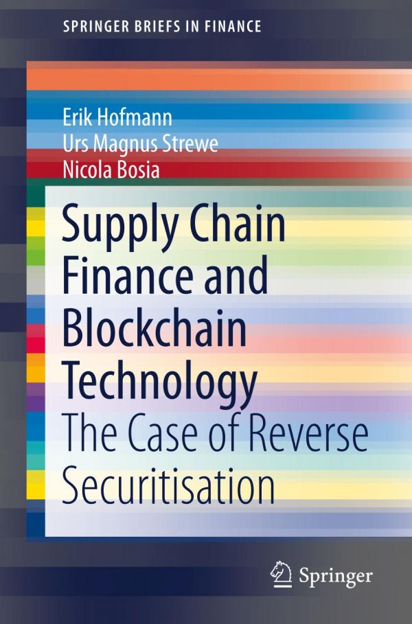 Supply Chain Finance And Blockchain Technology The Case Of Reverse Securitisation Bosia