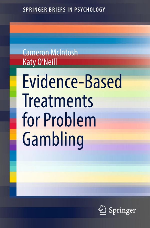 Evidencebased Treatments For Problem Gambling Mcintosh Cameron Oneill