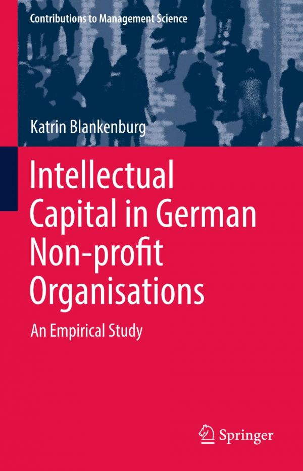 Intellectual Capital In German Nonprofit Organisations An Empirical Study Blankenburg