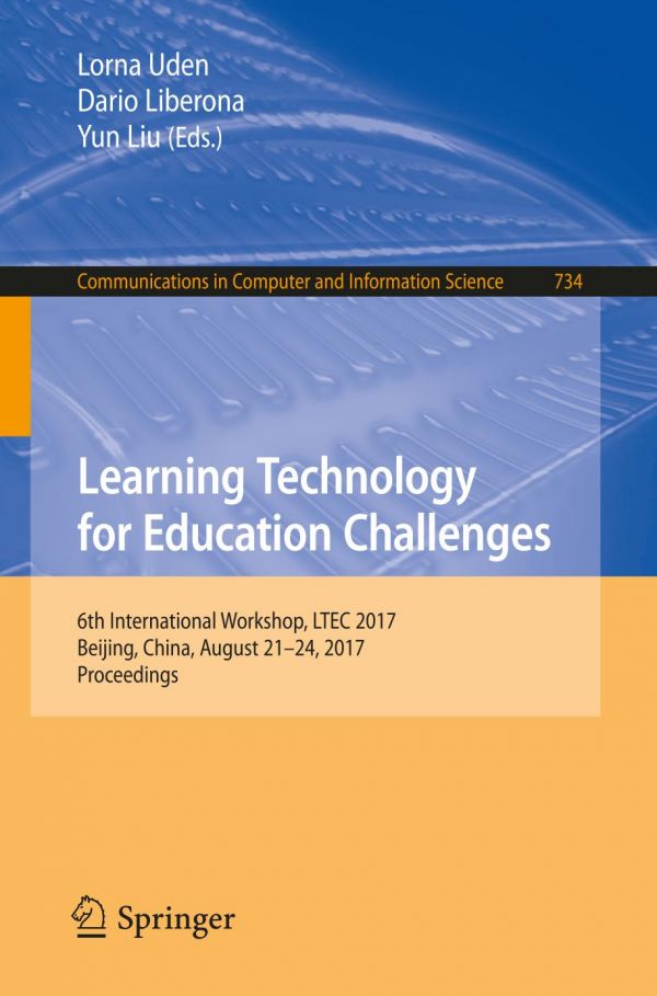 Learning Technology For Education Challenges 6th International Workshop Ltec 2017 Beijing China August 2124 2017 Proceedings Liberona