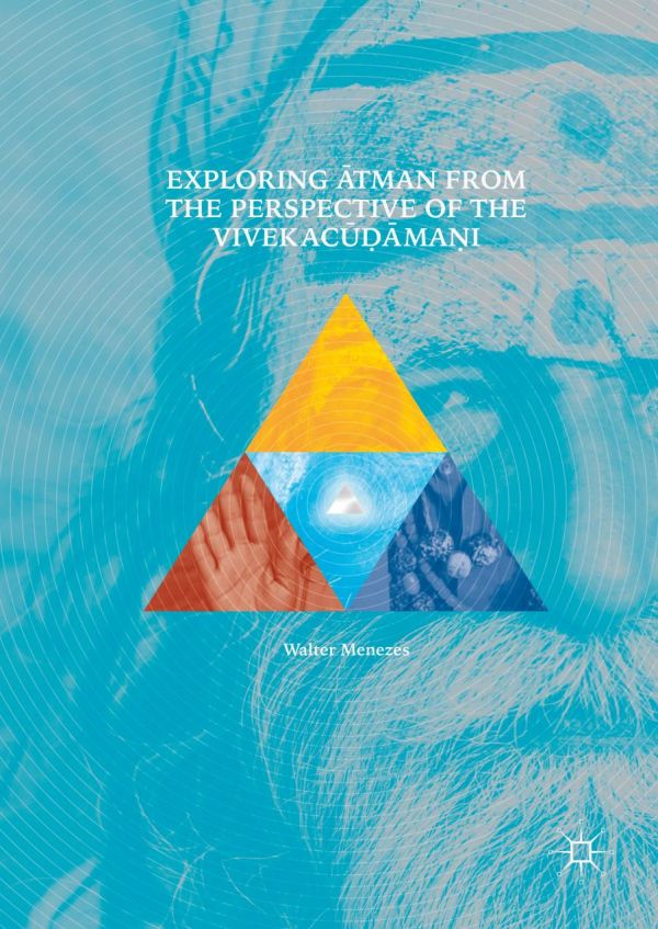 Exploring Atman From The Perspective Of The Vivekacudamani Menezes