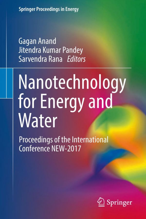 Nanotechnology For Energy And Water Proceedings Of The International Conference New2017 Anand