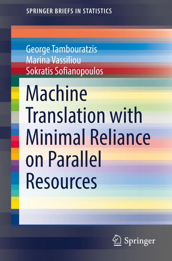 Machine Translation With Minimal Reliance On Parallel Resources Sofianopoulos