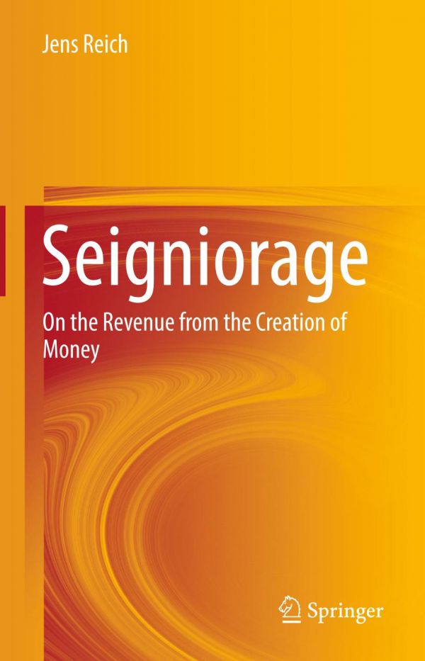 Seigniorage On The Revenue From The Creation Of Money Reich