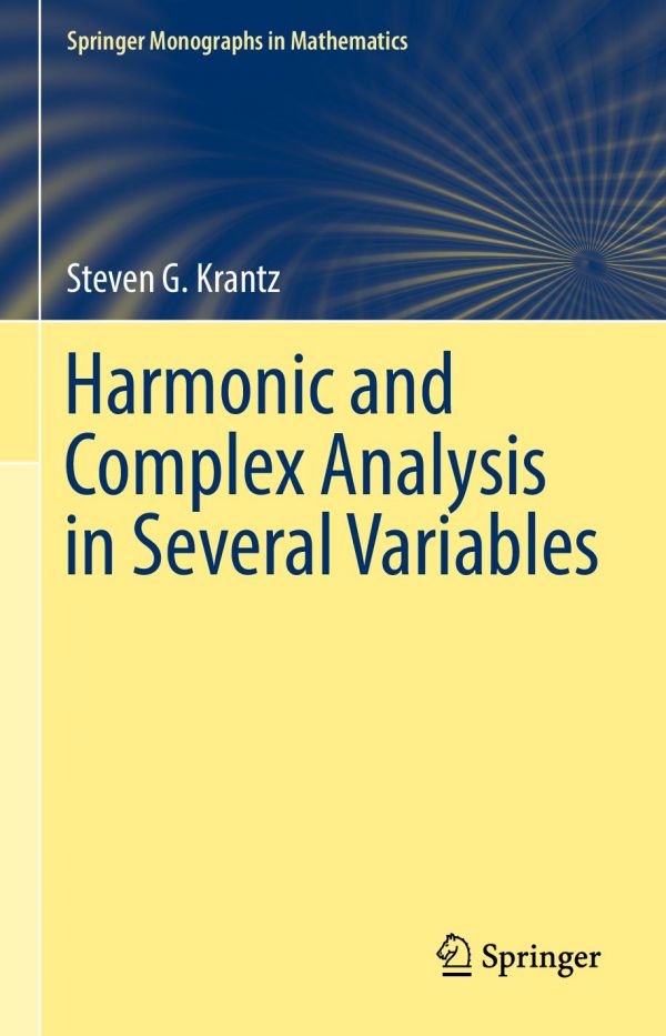 Harmonic And Complex Analysis In Several Variables Krantz Steven George