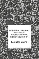 Language Learning And Use In Englishmedium Higher Education Lia Blajward