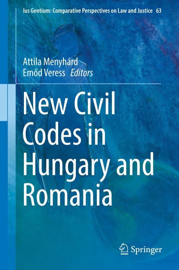 New Civil Codes In Hungary And Romania Menyhrd Attila Veress