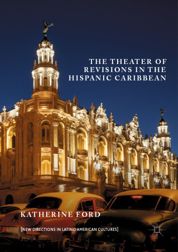 The Theater Of Revisions In The Hispanic Caribbean Katherine Ford