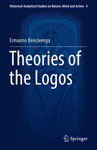 Theories Of The Logos Ermanno Bencivenga