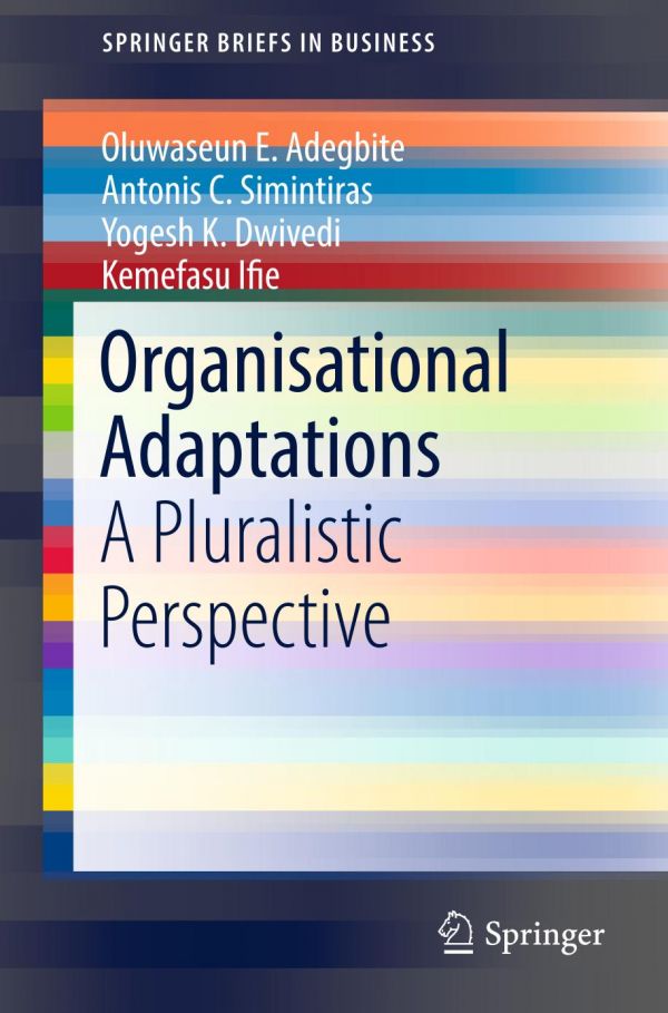 Organisational Adaptations A Pluralistic Perspective Adegbite
