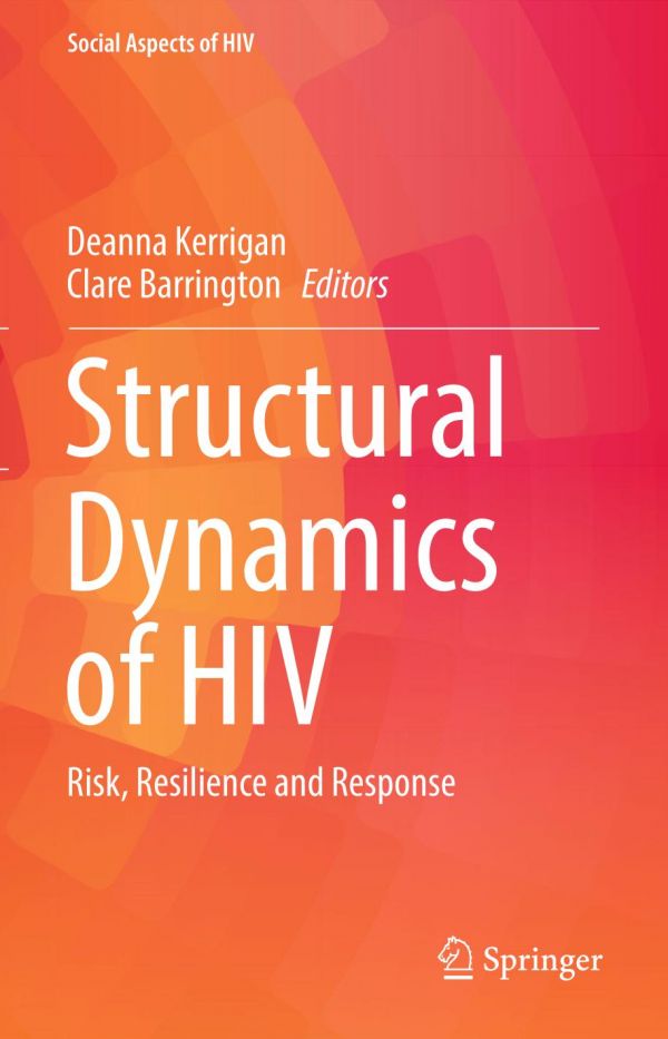 Structural Dynamics Of Hiv Risk Resilience And Response Barrington