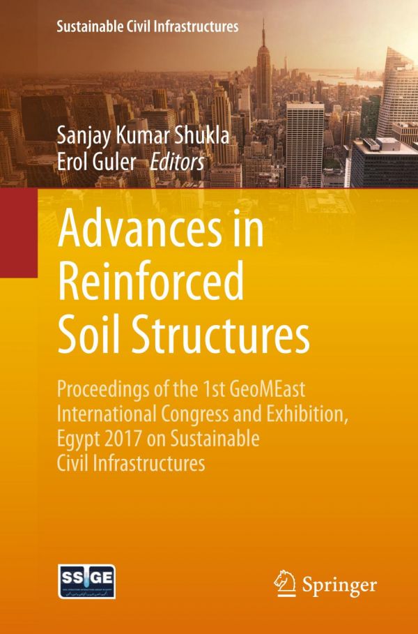 Advances In Reinforced Soil Structures Proceedings Of The 1st Geomeast International Congress And Exhibition Egypt 2017 On Sustainable Civil Infrastructures Guler Erol
