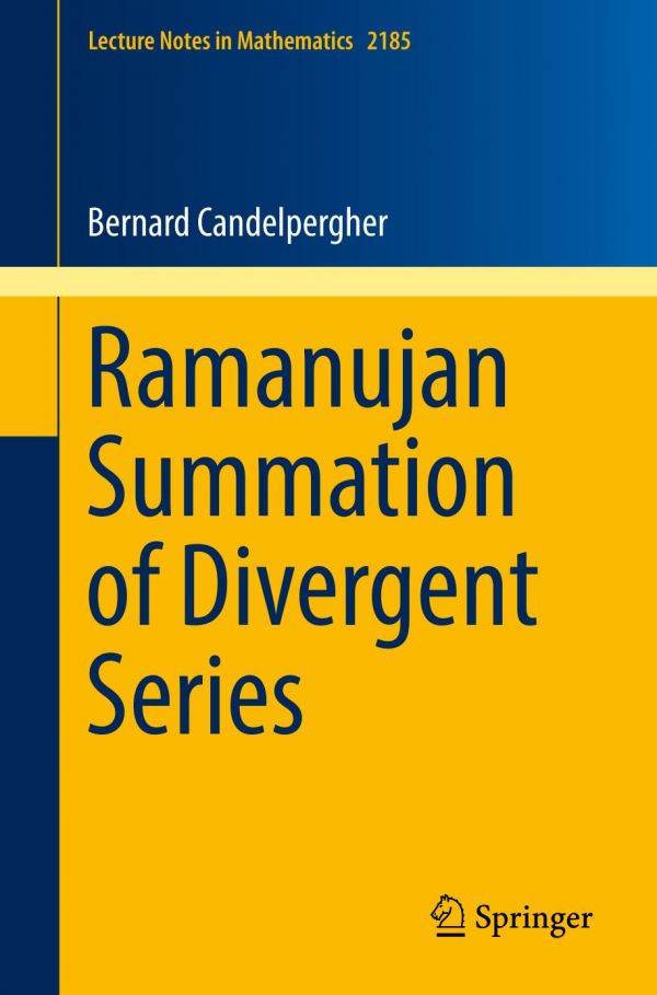 Ramanujan Summation Of Divergent Series Candelpergher Bernard